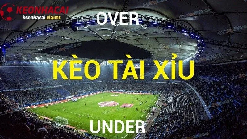 Kèo tài xỉu (over/under) luôn được người chơi săn đón tại kèo nhà cái